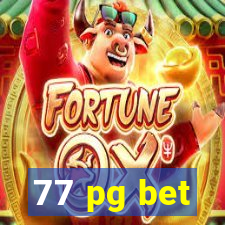 77 pg bet